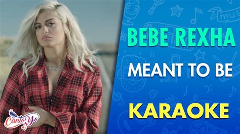 Verb (used with object), meant, mean·ing. Bebe Rexha - Meant To Be (Karaoke) | CantoYo - YouTube