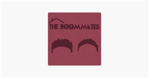 ‎the Roommates Podcast On Apple Podcasts