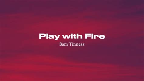 Play With Fire Sam Tinnesz Ft Yacht Money Lyrics Fmz Youtube