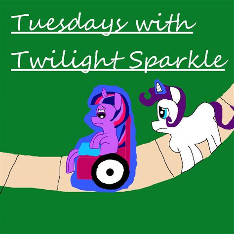 Tuesdays With Twilight Sparkle By Masteryubel On Deviantart