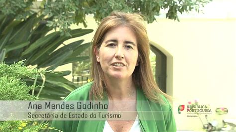 · entre 2009 e 2013 foi . Depoimento da secretária de Estado do Turismo, Ana Mendes ...