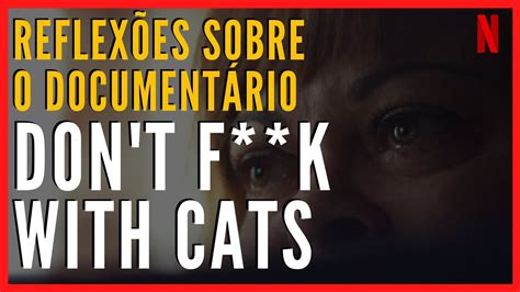 Dont F With Cats Uma Ca Ada Online Reflex Es Sobre O Document Rio Da