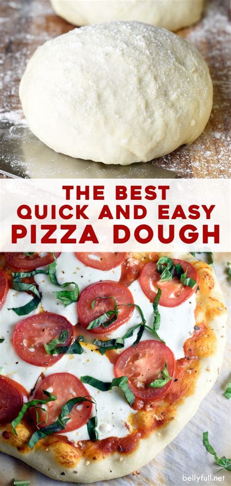 Quick And Easy Pizza Dough Recipe Belly Full
