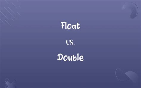 Float Vs Double Know The Difference