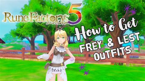 Rune Factory 5 How To Get Frey Lest Outfits How To Get RF4 Outfits