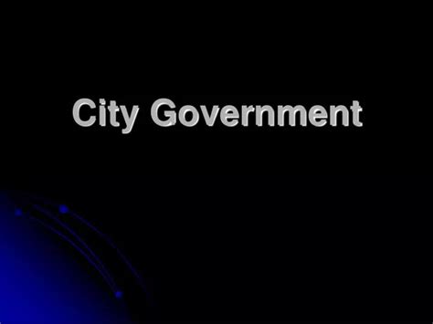 Ppt City Government Powerpoint Presentation Free Download Id6261083