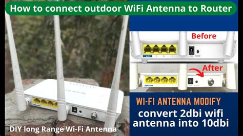 How To Connect Outdoor Wifi Antenna To Router How To Increase Wi Fi