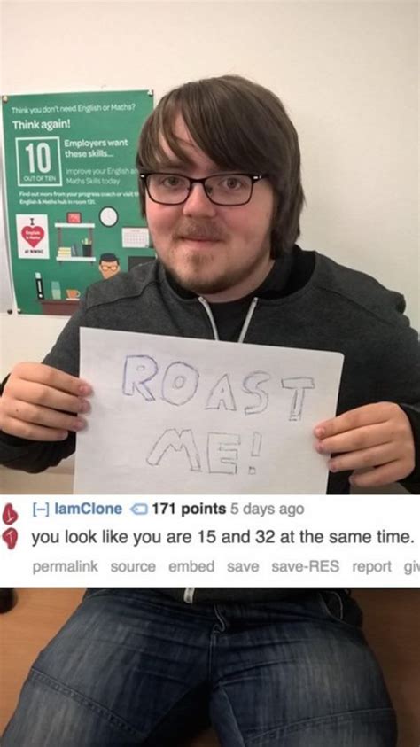 62 of the most brutal roast me pictures brutal roasts roast jokes reddit roast