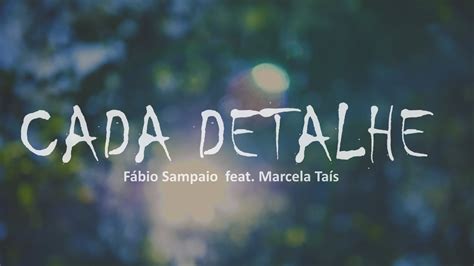 Cada Detalhe Fábio Sampaio Feat Marcela Taís Legendado Youtube