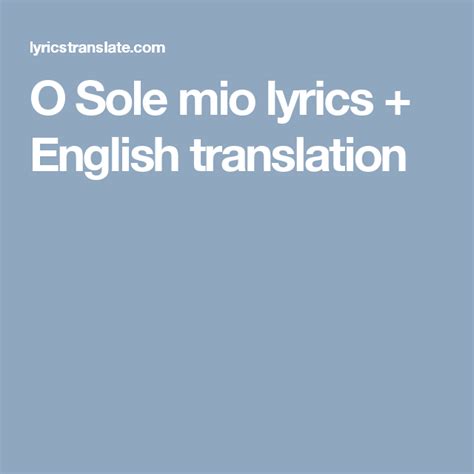 O Sole mio lyrics + English translation | Lyrics english, Gefühle