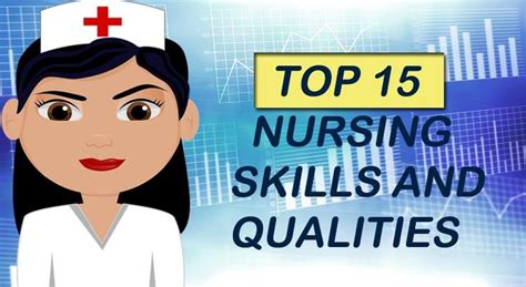 Top 15 Nursing Skills And Qualities That Make You A Great And