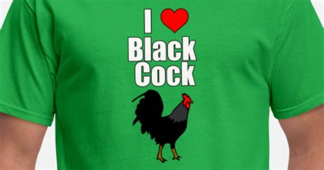 I Heart Black Cock Mens T Shirt Spreadshirt
