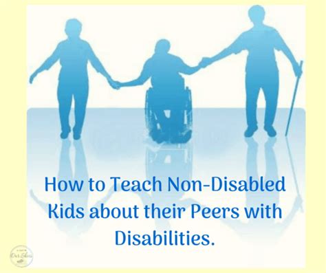 20 Ways To Teach Non Disabled Kids About Their Disabled Peers • A Day