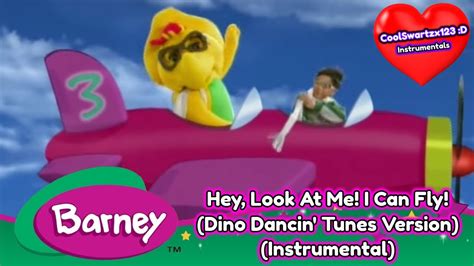 Barney Hey Look At Me I Can Fly Dino Dancin Tunes Instrumental