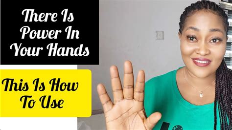 How To Use The Power In Your Hands Youtube