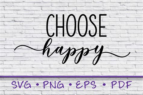 choose happy svg, sayings svg, instant download, inspire (153816 ...