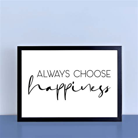 Always Choose Happiness Print