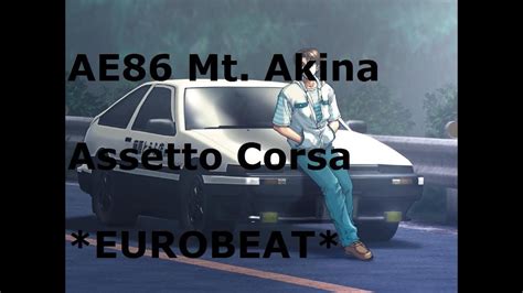 AE86 Mt Akina Downhill Assetto Corsa EUROBEAT YouTube