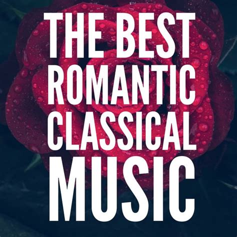 Va The Best Romantic Classical Music 2021 Softarchive