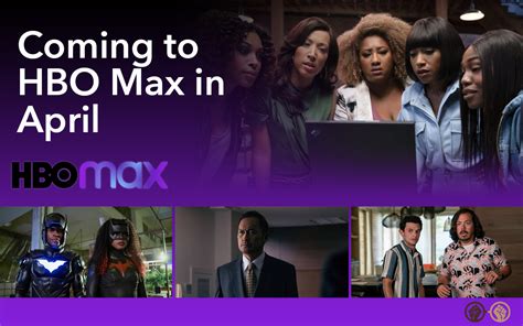 Everything Coming To Hbo Max In April 2022 Geeks Of Color