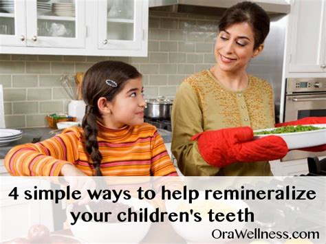 Simple Ways To Help Remineralize Your Childrens Teeth