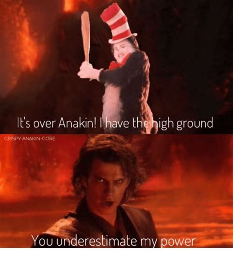 Depends on how much sand they have. Search I Have The High Ground Memes on me.me