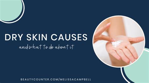 Dry Skin Causes And What To Do About It The Campbell Connection