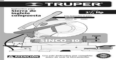truper® es mucha herramienta 16082 04 instructivo · 2013 12 16 · instructivo para sierra de
