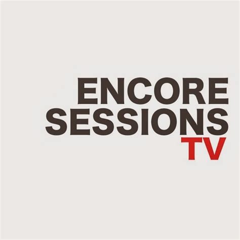 Encore Sessions Tv Youtube