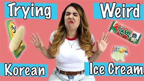 Trying Super Weird Korean Ice Cream Youtube