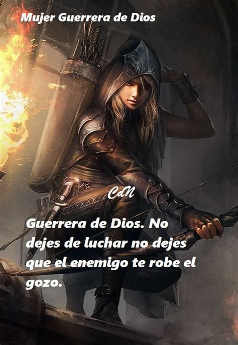 Mujer Guerrera De Dios Mujer Guerrera De Dios Mujer De Dios Mujer