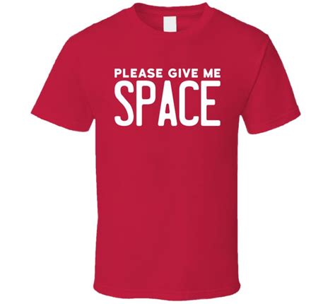 Please Give Me Space Funny T Shirt Product647 1999 In 2021