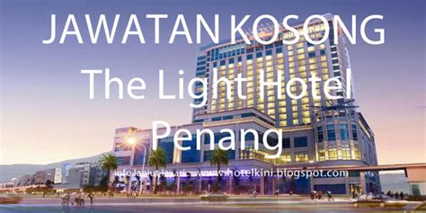 Pegawai perkhidmatan pendidikan sizwazah gred 41. Jawatan Kosong The Light Hotel Penang 2017 - Malaysia ...