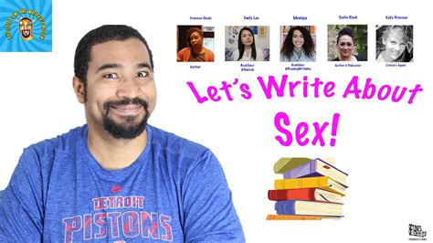 Lets Write About Sex Tips On How To Write A Great Sex Scene In Your Novel Youtube