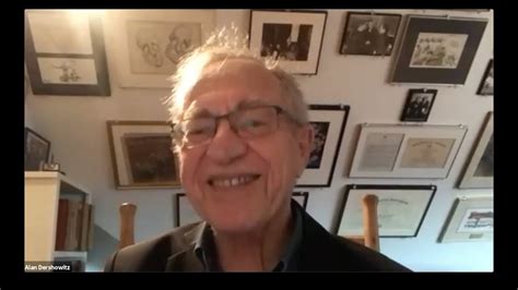 A Conversation With Alan Dershowitz Emeritus Professor Harvard Law