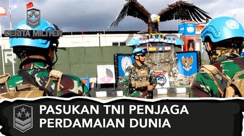 Pasukan TNI Penjaga Perdamaian Dunia CERITA MILITER 1 YouTube