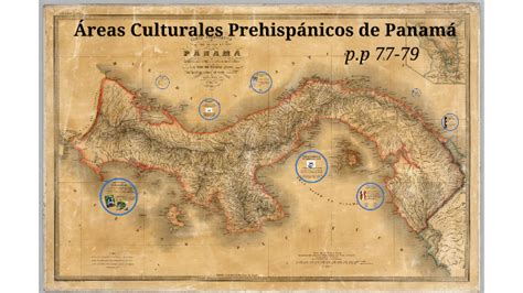 Areas Culturales Panamá Prehispánico By Ana Carrasco On Prezi