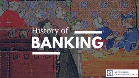 History Of Banking Banking History Is Strongly Interlinked By
