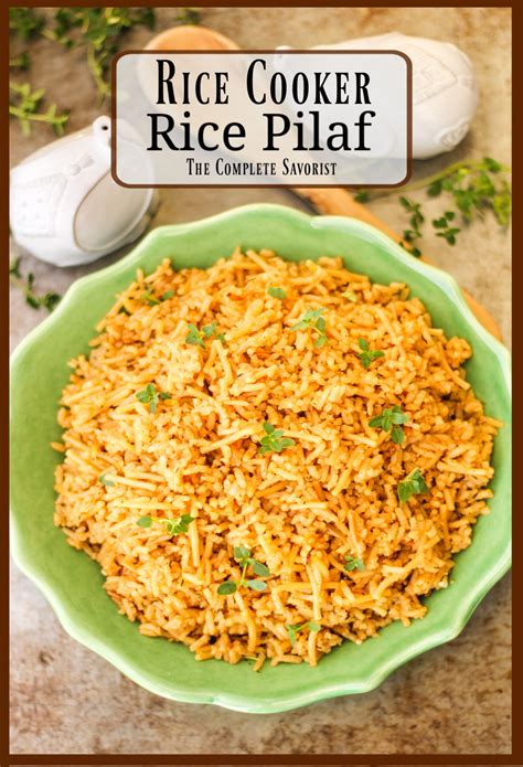 Rice Cooker Rice Pilaf The Complete Savorist