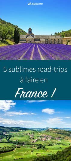 5 Itinéraires à Faire En France Pour Un Road Trip Envie De Vous