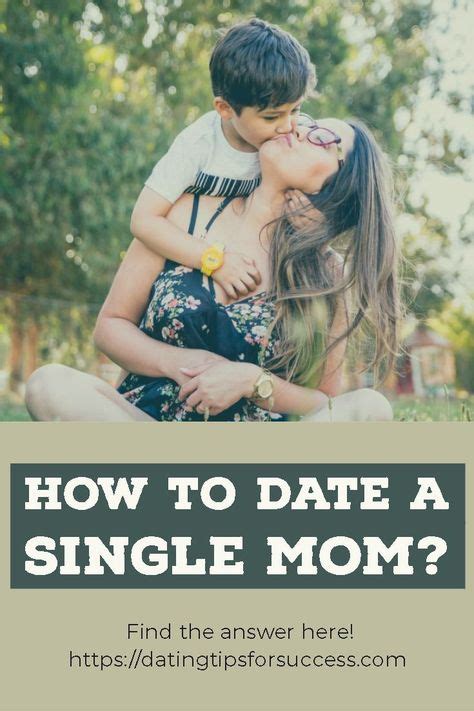 150 Single Mom Dating Ideas Dating Single Mom Dating Dating Tips