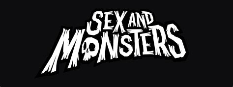 Sex And Monsters