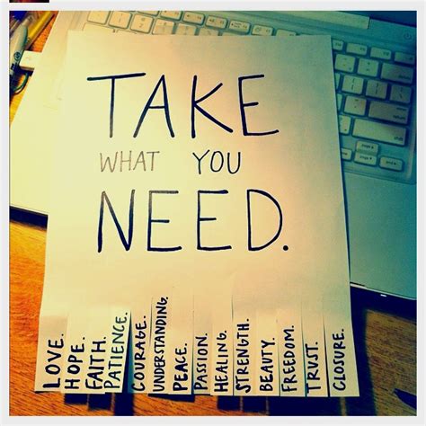 Take What You Need Quotations Take What You Need Words