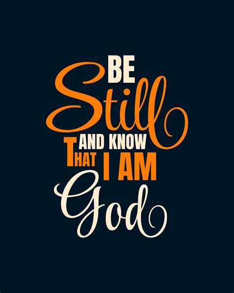 Be Still And Know That I Am God Typography Quotes Bible Verse