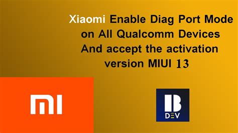 Xiaomi Enable Diag Port Mode On All Qualcomm Devices And Accept Version Miui Without Root