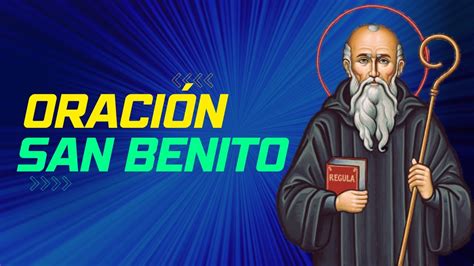 OraciÓn A San Benito Abad Para La ProtecciÓn Y LiberaciÓn Youtube