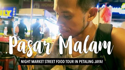 Malam ijtima malaysia 2019 disempatkan silaturahmi di depan markaz tabligh malaysia mesjid sri petaling dengan ahbab. PASAR MALAM NIGHT MARKET STREET FOOD TOUR | MUST EAT FOOD ...
