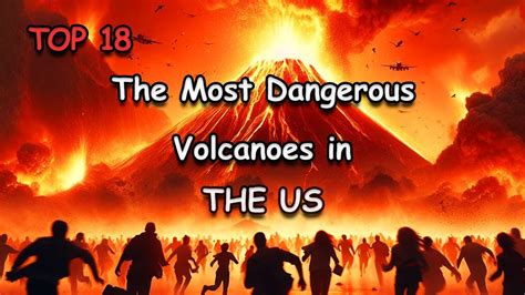 Top 18 The Most Dangerous Volcanoes In The Us Youtube