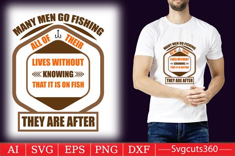 Many Men Go Fishing All Of Their Lives W Graphic By Svgcuts360