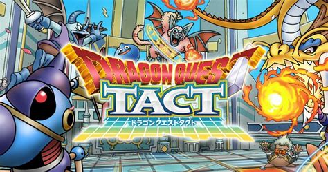 Dragon Quest Tact Is Coming To The West On Ios And Android